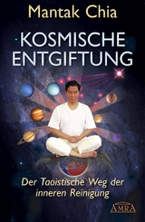 Kosmische Entgiftung - Mantak Chia