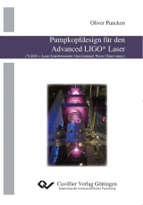 Pumpkopfdesign für den Advanced LIGO* Laser (*LIGO = Laser Interferometer Gravitational Wave Observatory) - Oliver Puncken