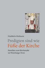 Predigten sind wie Füße der Kirche - Friedhelm Hofmann