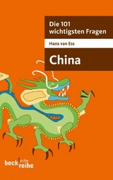 Die 101 wichtigsten Fragen - China - Ess, Hans van