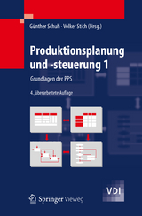 Produktionsplanung und -steuerung 1 - Schuh, Günther; Stich, Volker