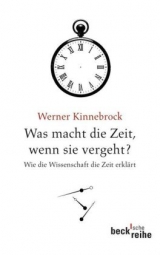 Was macht die Zeit, wenn sie vergeht? - Werner Kinnebrock
