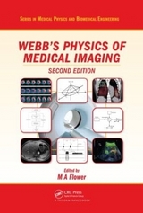 Webb's Physics of Medical Imaging - Flower, M