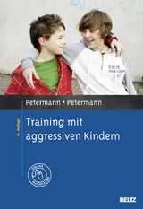 Training mit aggressiven Kindern - Ulrike Petermann, Franz Petermann