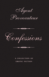 Agent Provocateur: Confessions -  Agent Provocateur