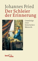 Der Schleier der Erinnerung - Johannes Fried