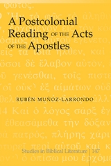 A Postcolonial Reading of the Acts of the Apostles - Rubén Muñoz-Larrondo