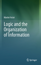 Logic and the Organization of Information - Martin Frické