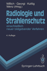 Radiologie und Strahlenschutz - Willich, Eberhard; Georgi, Peter; Kuttig, Helmut; Wenz, Werner