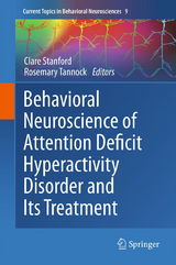Behavioral Neuroscience of Attention Deficit Hyperactivity Disorder and Its Treatment - 