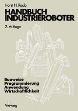 Handbuch Industrieroboter - Horst H. Raab