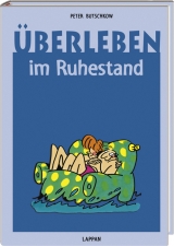 Überleben im Ruhestand - Butschkow, Peter