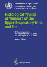 Histological Typing of Tumours of the Upper Respiratory Tract and Ear - K. Shanmugaratnam