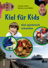 Kiel für Kids - Annette Göder, Martina Levin-Müller