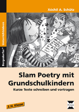 Slam Poetry mit Grundschulkindern - Xochil A. Schütz