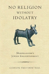 No Religion without Idolatry - Gideon Freudenthal