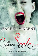 Mit ganzer Seele - Rachel Vincent