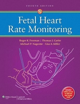 Fetal Heart Rate Monitoring - Freeman, Roger K.; Garite, Thomas J.; Nageotte, Michael P.; Miller, Lisa A