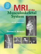 MRI of the Musculoskeletal System - Berquist, Thomas H.