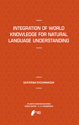 Integration of World Knowledge for Natural Language Understanding - Ekaterina Ovchinnikova