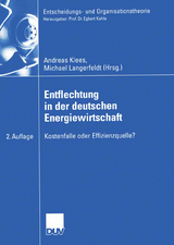 Entflechtung in der deutschen Energiewirtschaft - Klees, Andreas; Langerfeldt, Michael