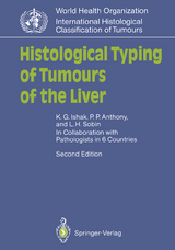 Histological Typing of Tumours of the Liver - Kamal G. Ishak, Peter P. Anthony, Leslie H. Sobin