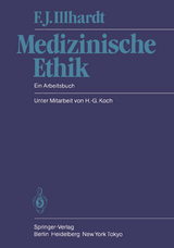 Medizinische Ethik - F.J. Illhardt