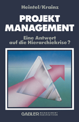 Projektmanagement - Peter Heintel, Ewald E. Krainz