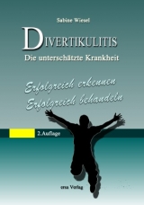 Divertikulitis  - Die unterschätzte Krankheit - Sabine Wiesel