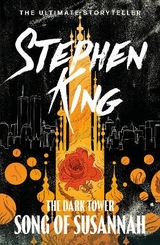 The Dark Tower VI: Song of Susannah - King, Stephen