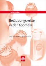 Betäubungsmittel in der Apotheke - Gebler, Herbert; Schenk, Anette