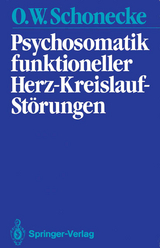 Psychosomatik funktioneller Herz-Kreislauf-Störungen - Othmar W. Schonecke