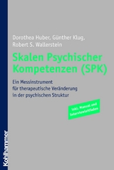 Skalen Psychischer Kompetenzen (SPK) - Dorothea Huber, Günther Klug, Robert S. Wallerstein