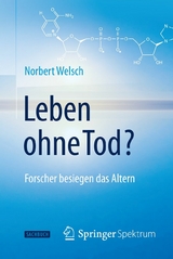 Leben ohne Tod? - Norbert Welsch