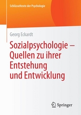 Sozialpsychologie – Quellen  zu ihrer Entstehung und Entwicklung - Georg Eckardt