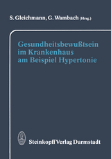 Gesundheitsbewußtsein im Krankenhaus am Beispiel Hypertonie - 