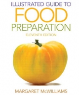 Illustrated Guide to Food Preparation - McWilliams, Margaret, Ph.D., R.D., Professor Emeritus