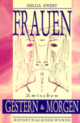 Frauen zwischen Gestern & Morgen - Helga Ewert