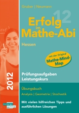 Erfolg im Mathe-Abi 2012 Hessen Prüfungsaufgaben Leistungskurs - Helmut Gruber, Robert Neumann