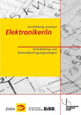 Ausbildung zum/zur Elektroniker/in - Zentralverband der Deutschen Elektro- u. Informationstechnischen Handwerke (ZVEH); Stelter, Werner