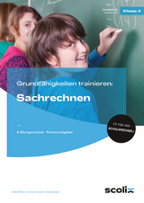 Grundfähigkeiten trainieren: Sachrechnen - Birte Pöhler, Hanna Schrauth, Anette Seyer