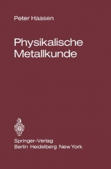 Physikalische Metallkunde - P. Haasen