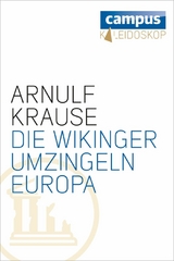 Die Wikinger umzingeln Europa - Arnulf Krause