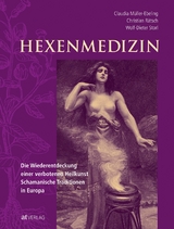 Hexenmedizin - Rätsch, Christian; Müller-Ebeling, Claudia; Storl, Wolf-Dieter