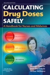 Calculating Drug Doses Safely - Downie, George; Mackenzie, Jean; Williams, Arthur