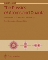 The Physics of Atoms and Quanta - Hermann Haken, Hans C. Wolf