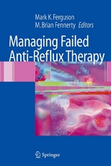 Managing Failed Anti-Reflux Therapy - 