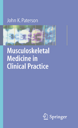 Musculoskeletal Medicine in Clinical Practice -  John K. Paterson