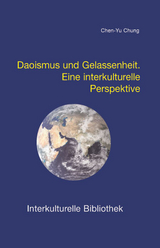 Daoismus und Gelassenheit - Chen-Yu Chung