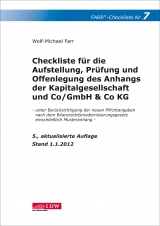 Checkliste 7 für die  Aufstellung, Prüfung und Offenlegung des Anhangs der Kapitalgesellschaft und Co/GmbH & Co KG - Farr, Wolf-Michael